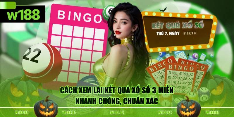 Xem Lại Kết Quả Xổ Số 3 Miền Hiệu Quả, Tối Ưu Cơ Hội Thắng 3 Cách xem lại kết quả xổ số 3 miền nhanh chóng, chuẩn xác